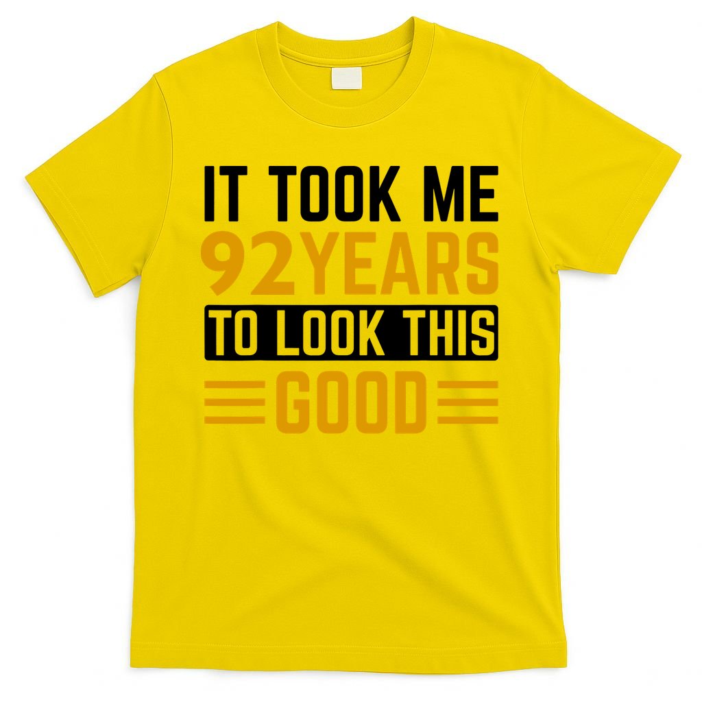 92nd Birthday It Took Me 92 Years To Look This Good T-Shirt product image 2