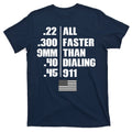 All Faster Than Dialing 911 T-Shirt product image 1