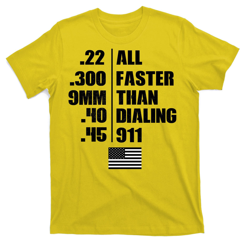All Faster Than Dialing 911 T-Shirt product image 3