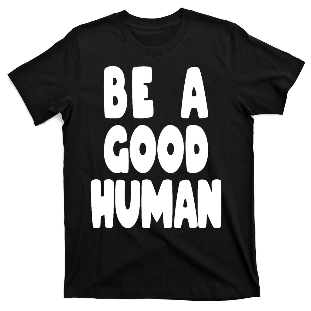 Be A Good Human Faith T-Shirt product image 7