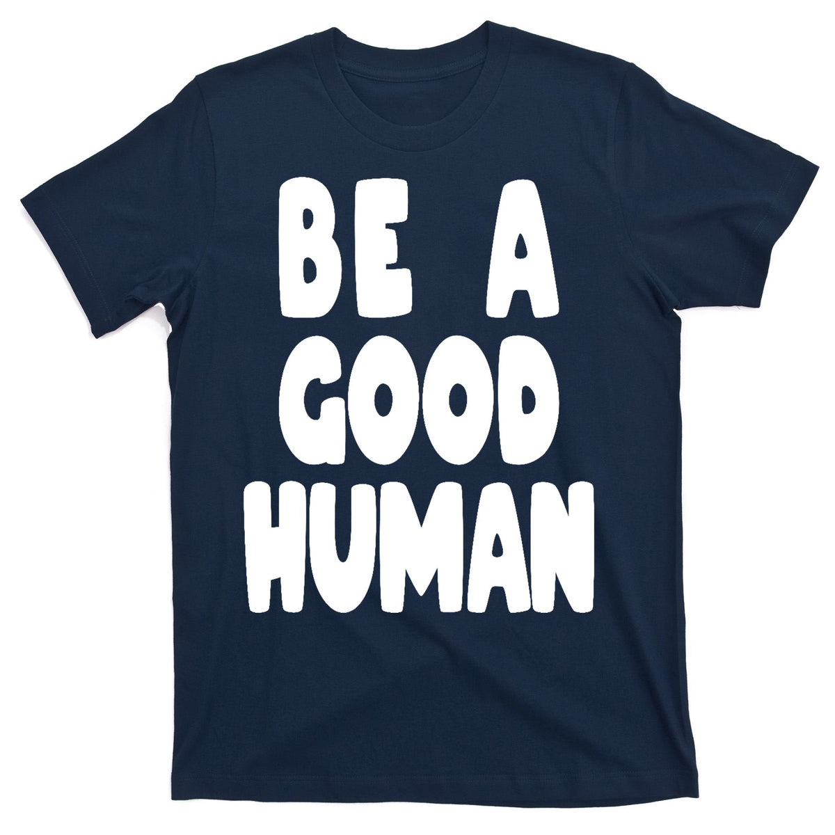 Be A Good Human Faith T-Shirt product image 1