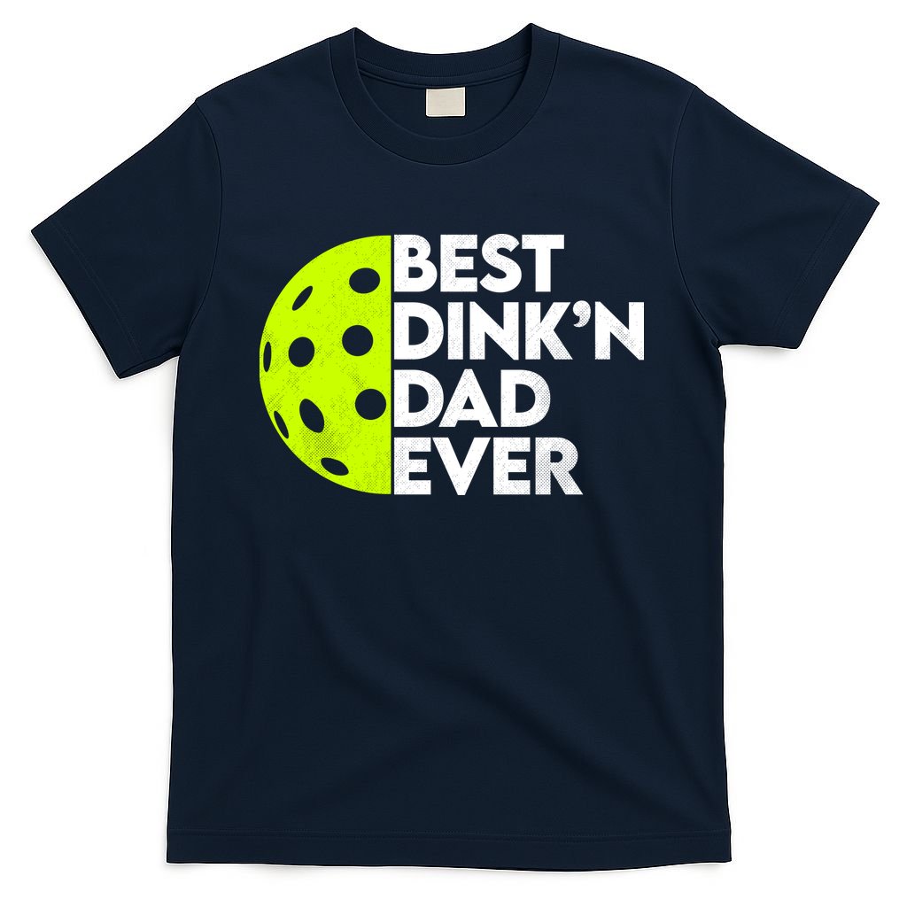 Best Dink'n Dad Ever Funny Pickleball T-Shirt product image 1