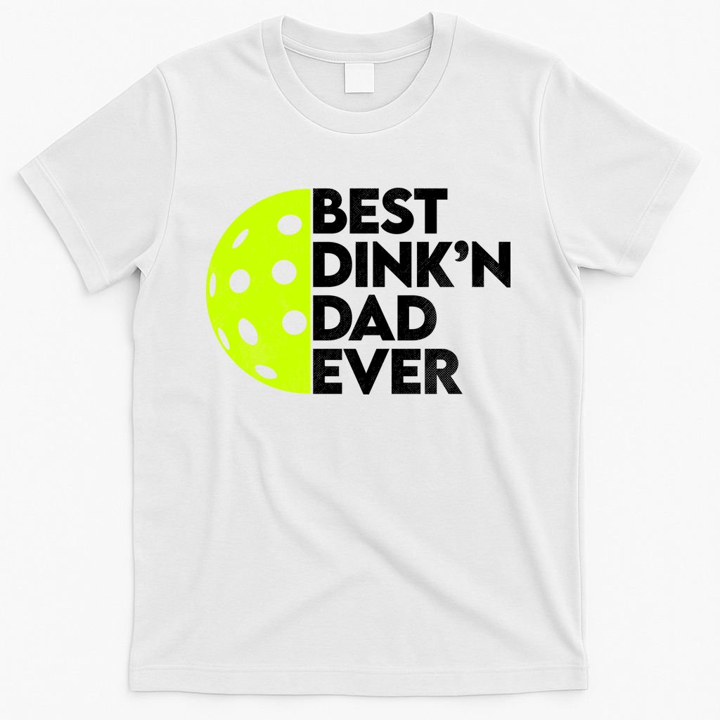 Best Dink'n Dad Ever Funny Pickleball T-Shirt product image 6
