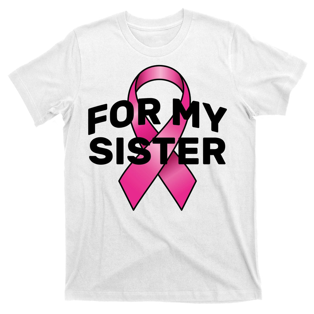 Breast Cancer For My Sister T-Shirt product image 11