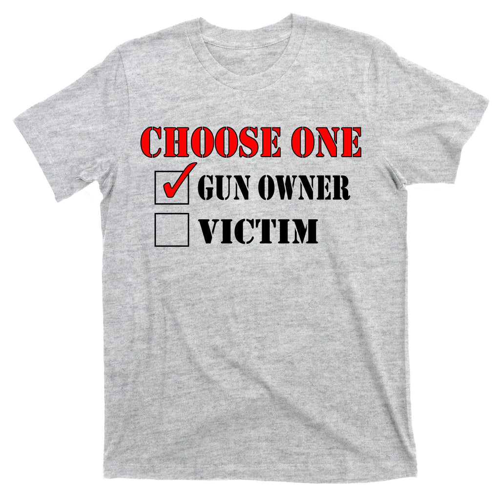 Choose One Gun Owner Victim T-Shirt product image 9
