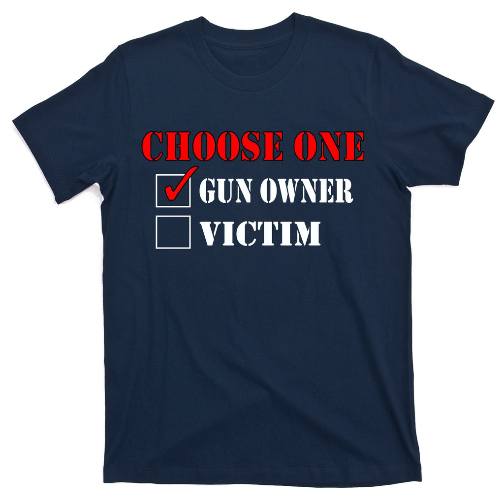 Choose One Gun Owner Victim T-Shirt product image 1