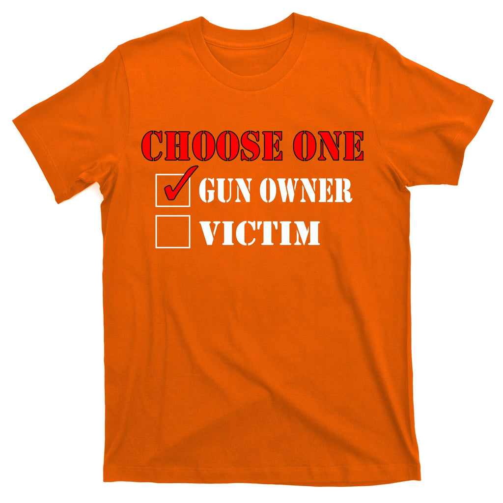 Choose One Gun Owner Victim T-Shirt product image 5