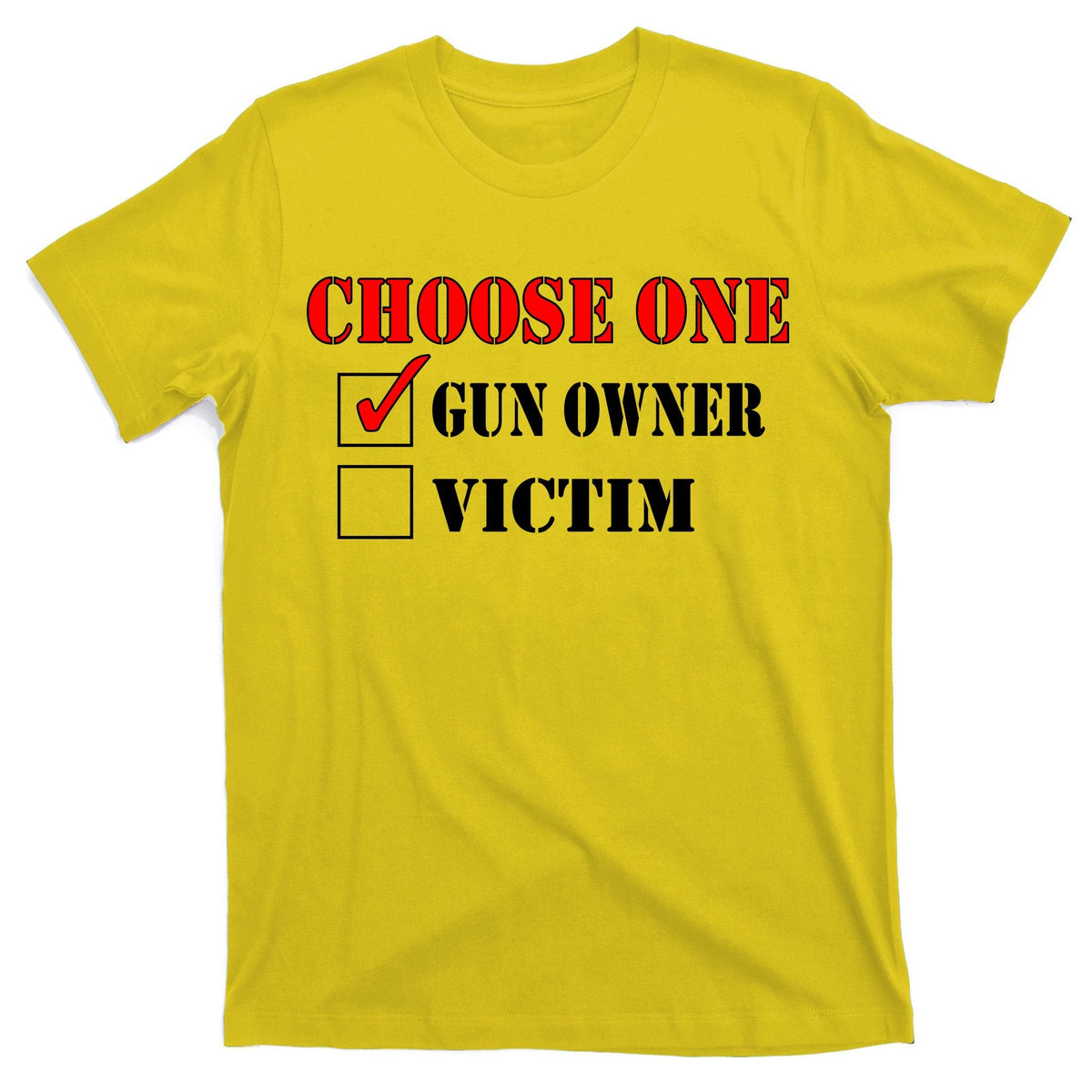 Choose One Gun Owner Victim T-Shirt product image 3