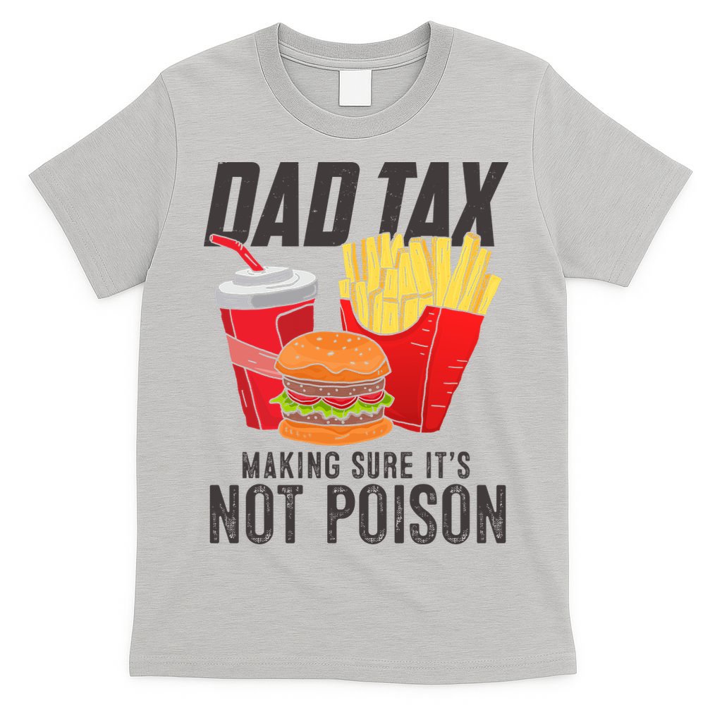 Dad Tax Making Sure It's Not Poison Funny Father's Day product image 5