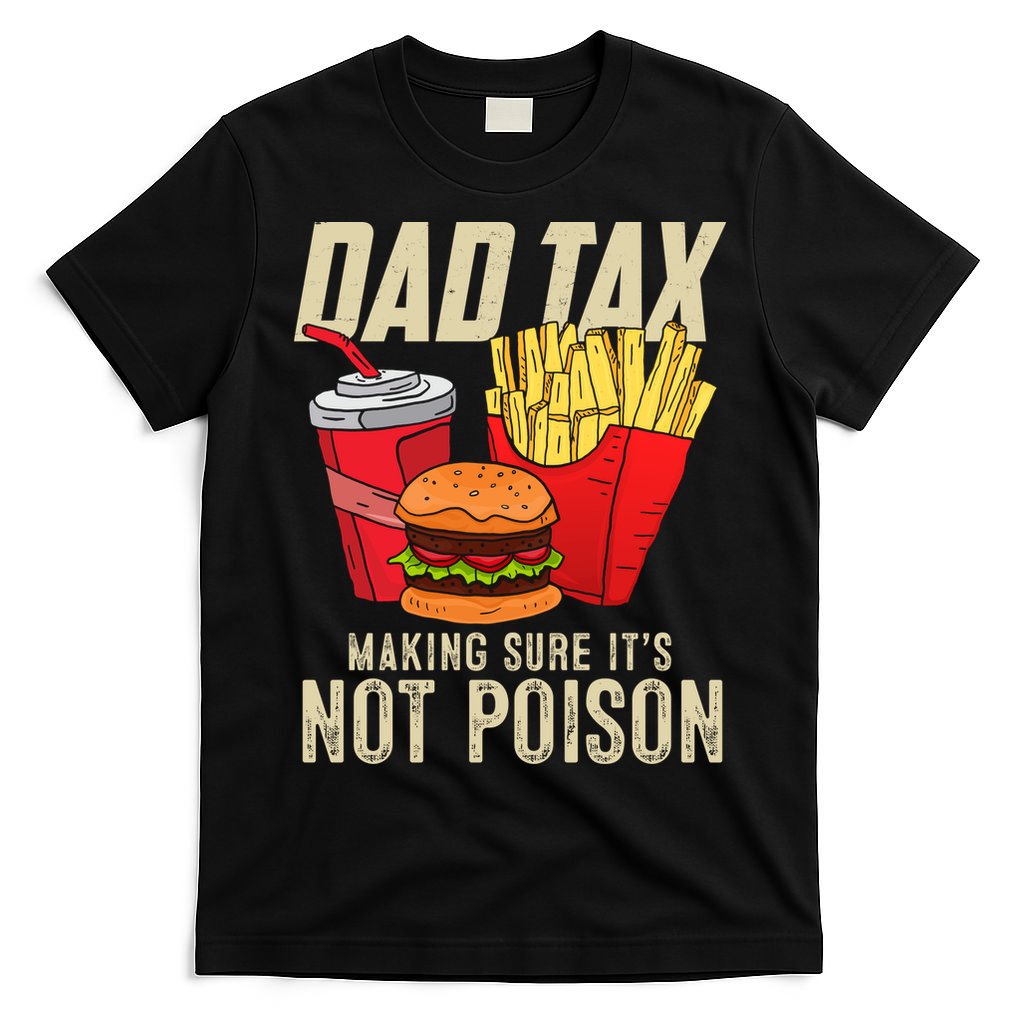 Dad Tax Making Sure It's Not Poison Funny Father's Day product image 4