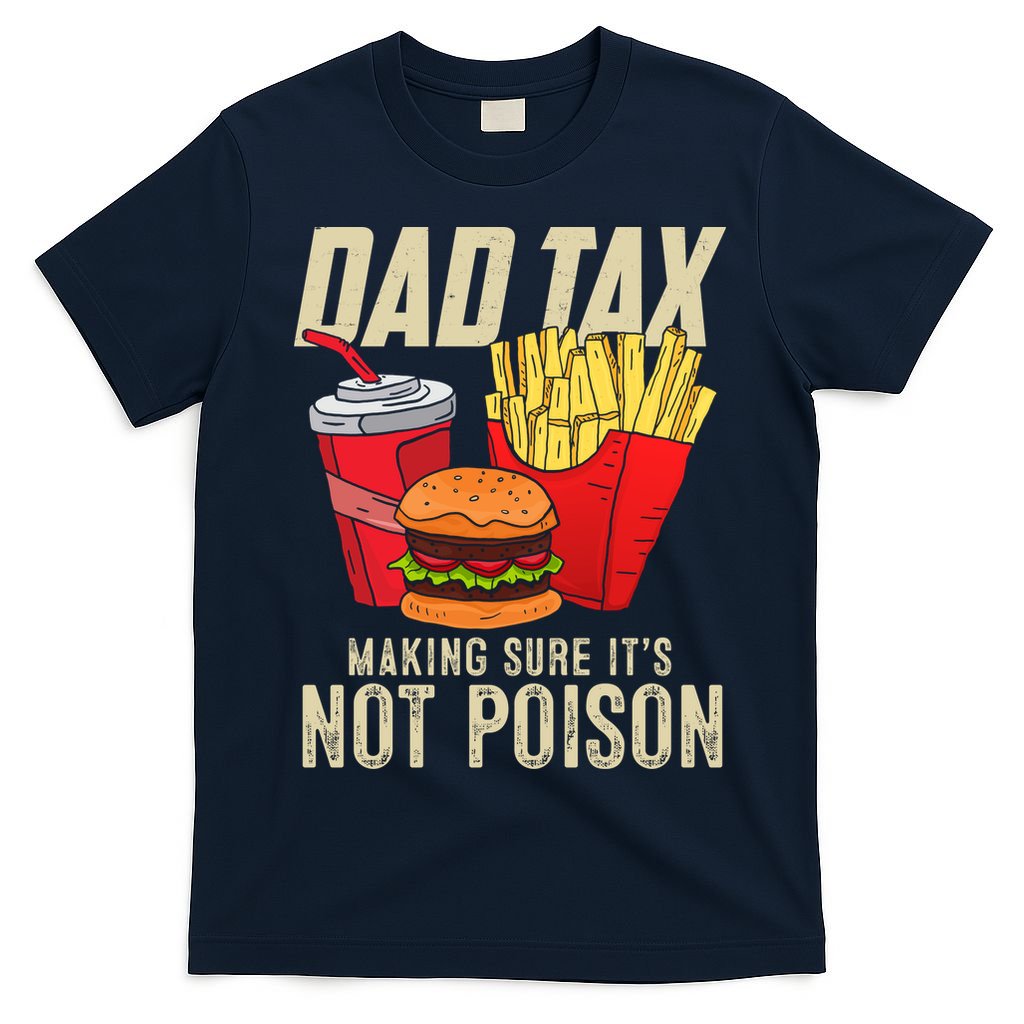 Dad Tax Making Sure It's Not Poison Funny Father's Day product image 1