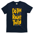 DO THE RIGHT THING T-Shirt product image 1