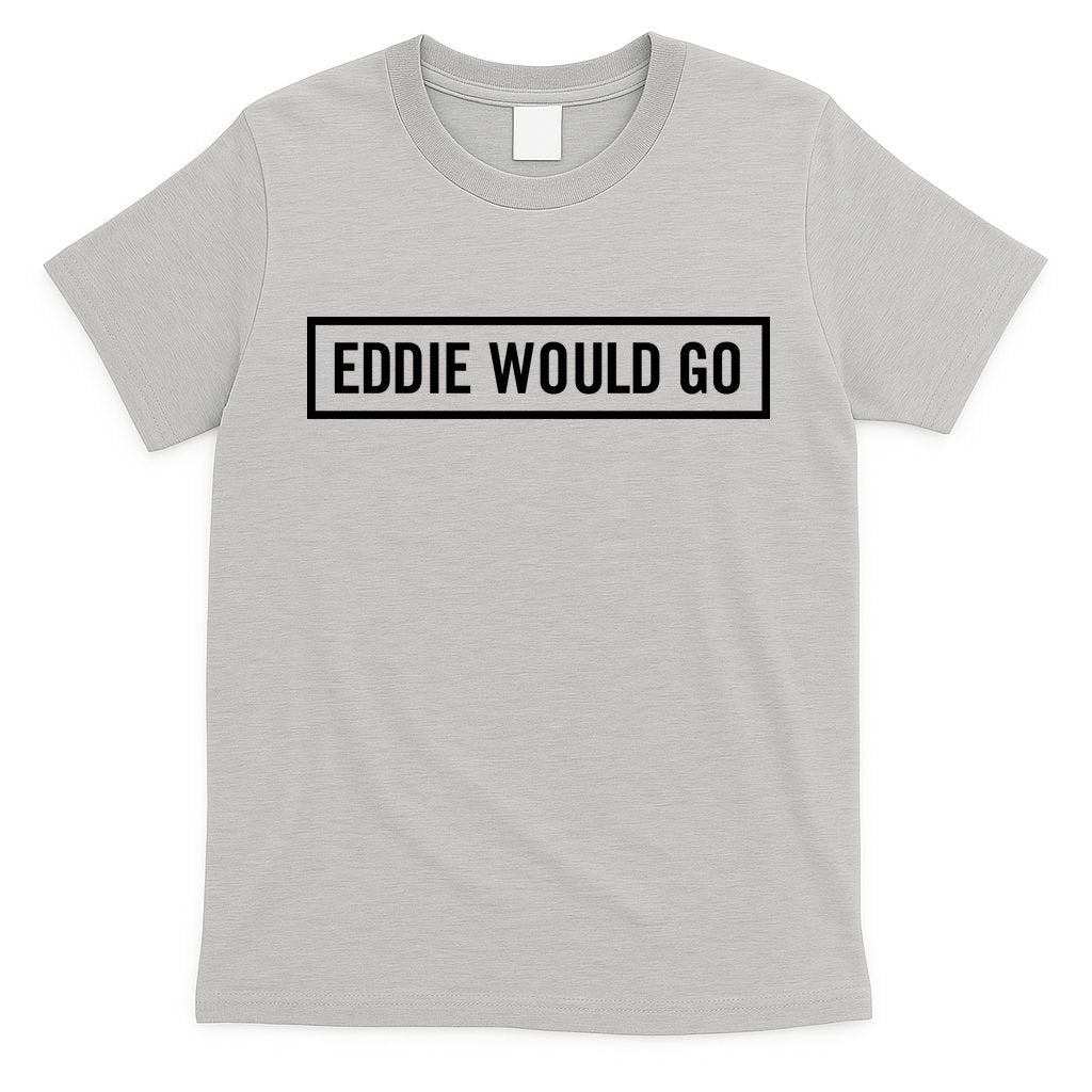 Eddie Would Go T-Shirt product image 9