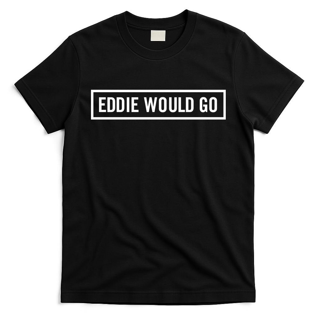 Eddie Would Go T-Shirt product image 7