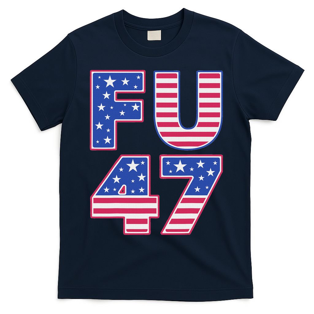 FU 47 Anti Trump T-Shirt product image 1