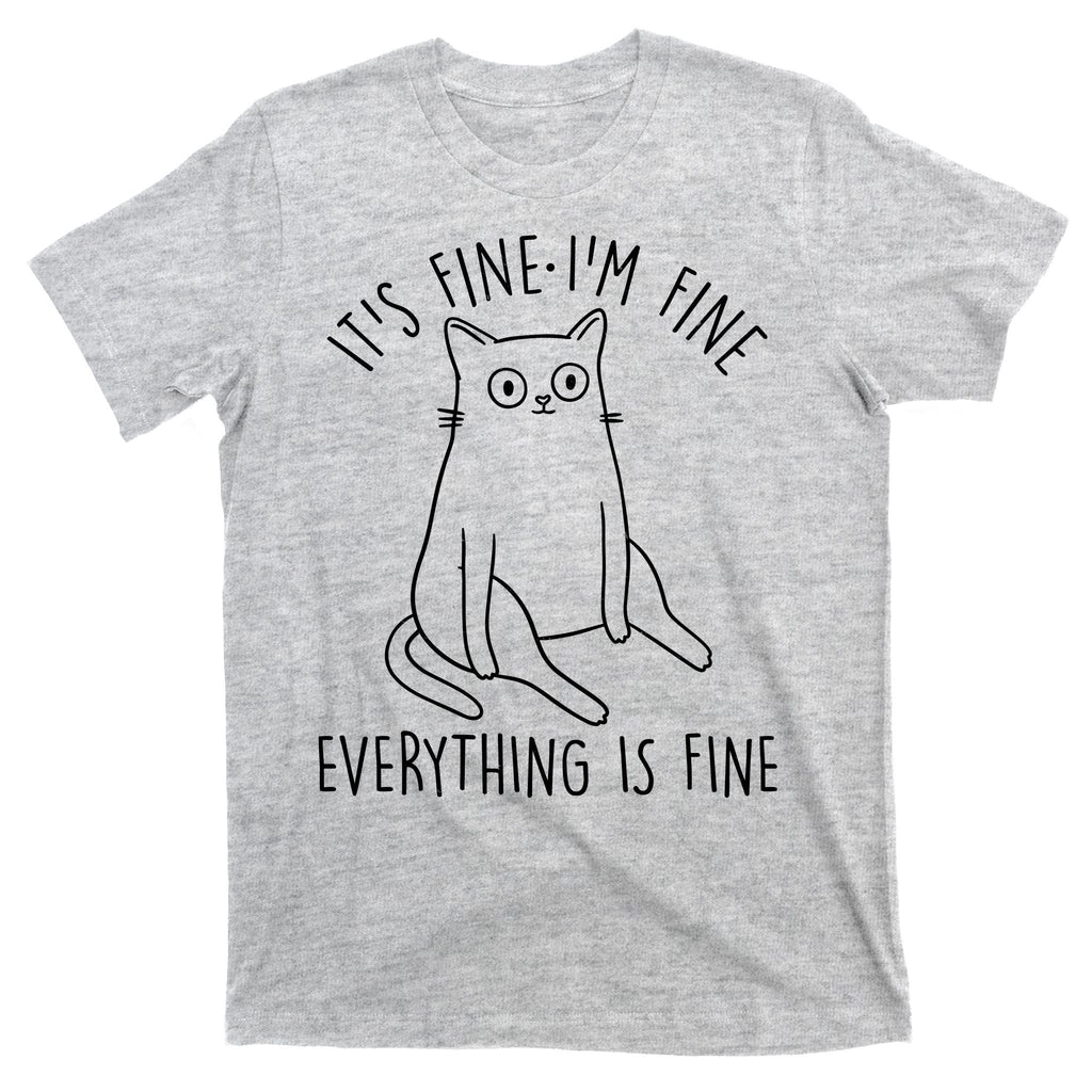 Funny It's Fine I'm Everything Is T-Shirt product image 9