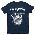 Funny No Egrets No Regrets Bird Pun T-Shirt product image 1