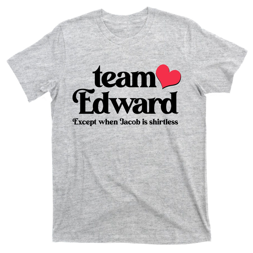 Funny Team Edward Except When Jacob T-Shirt product image 9