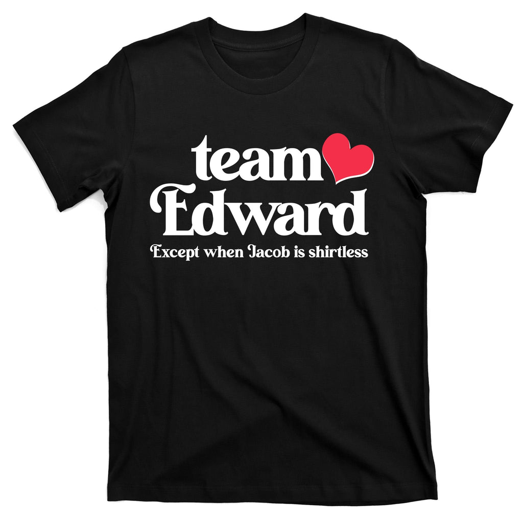 Funny Team Edward Except When Jacob T-Shirt product image 7