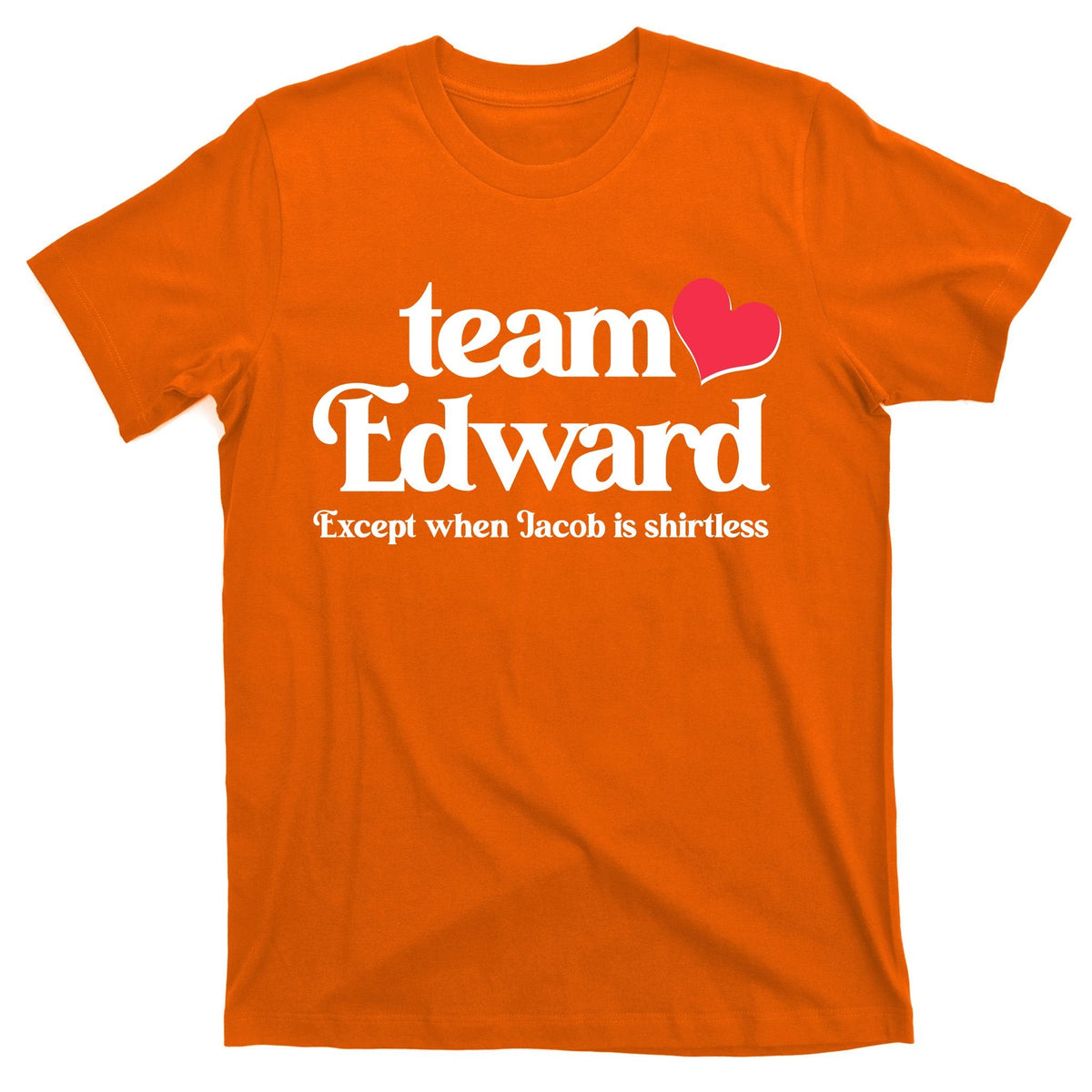 Funny Team Edward Except When Jacob T-Shirt product image 5