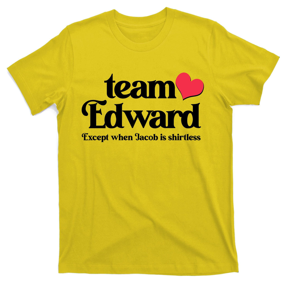 Funny Team Edward Except When Jacob T-Shirt product image 3