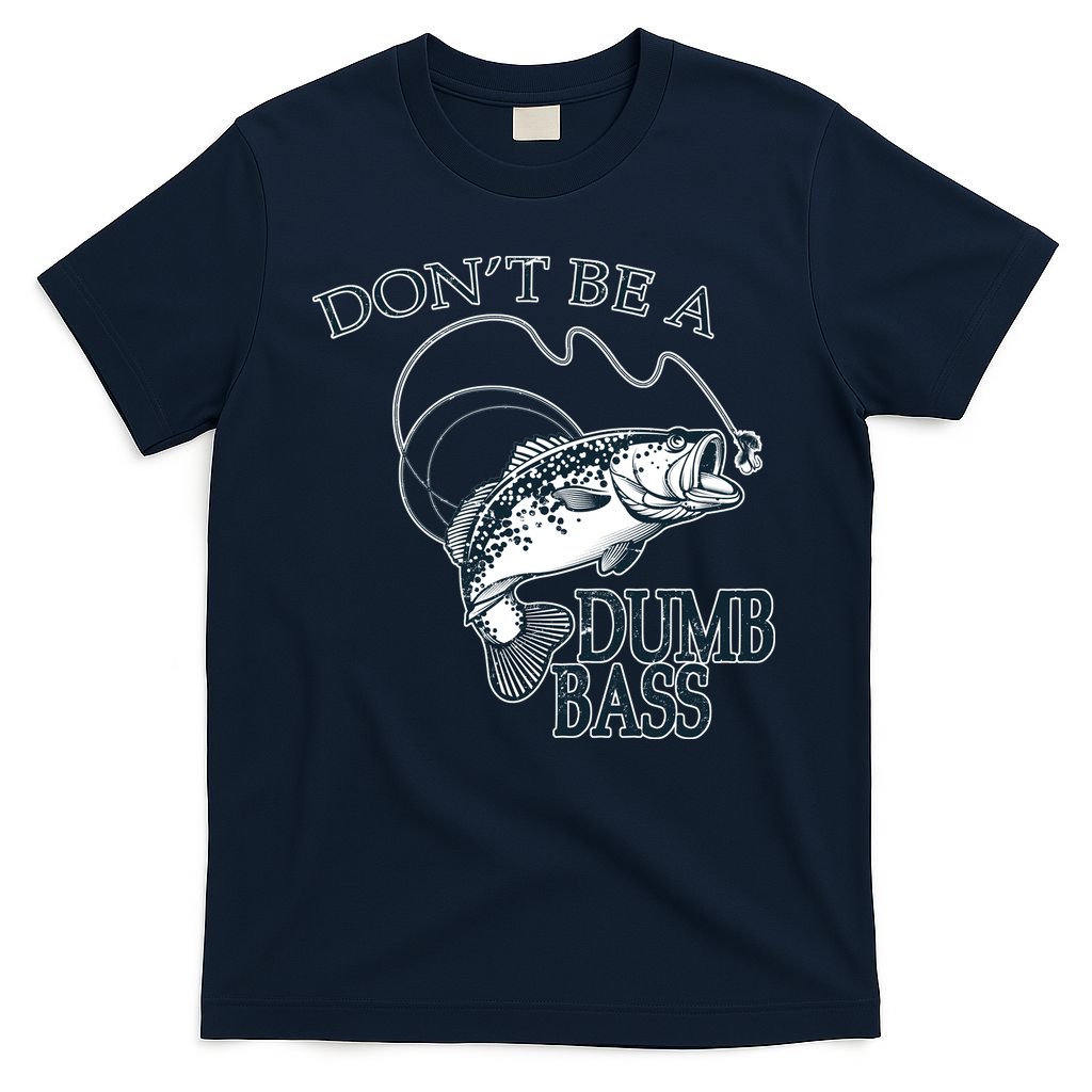 Funny Fishing - Don't Be A Dumb Bass T-Shirt product image 1