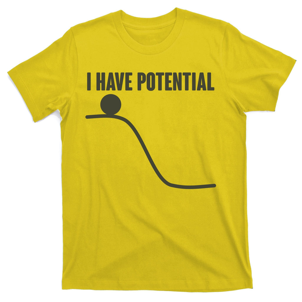 Funny I Have Potential Science T-Shirt product image 3