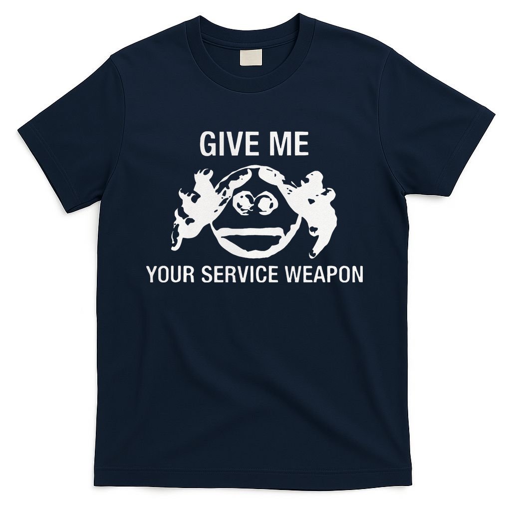 Give Me Your Service Weapon T-Shirt product image 1