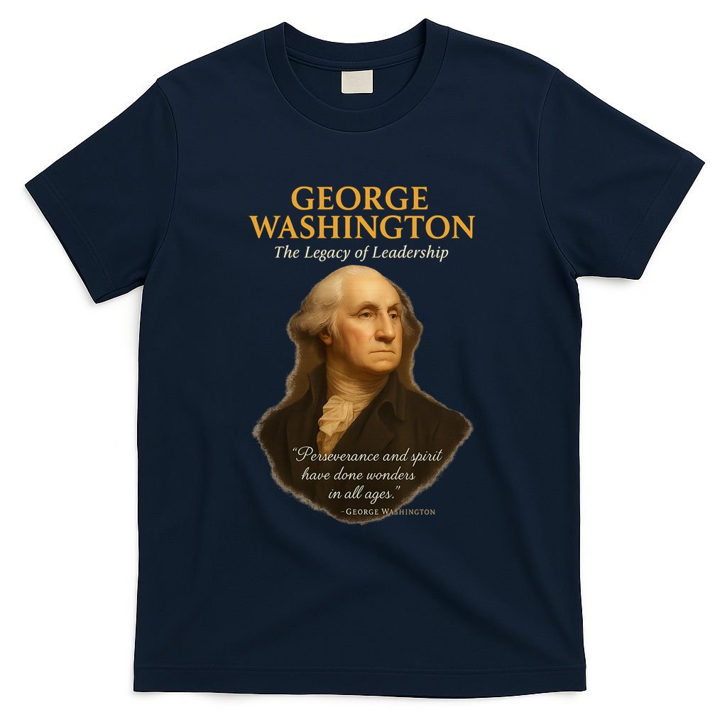 GEORGE WASHINGTON The Legacy Of Leadership T-Shirt product image 1