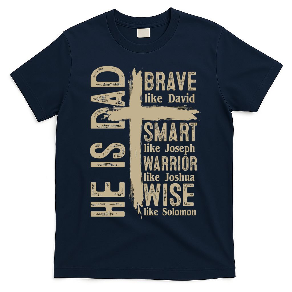 He Is Dad Religious Christian Bible Quote Father T-Shirt product image 1