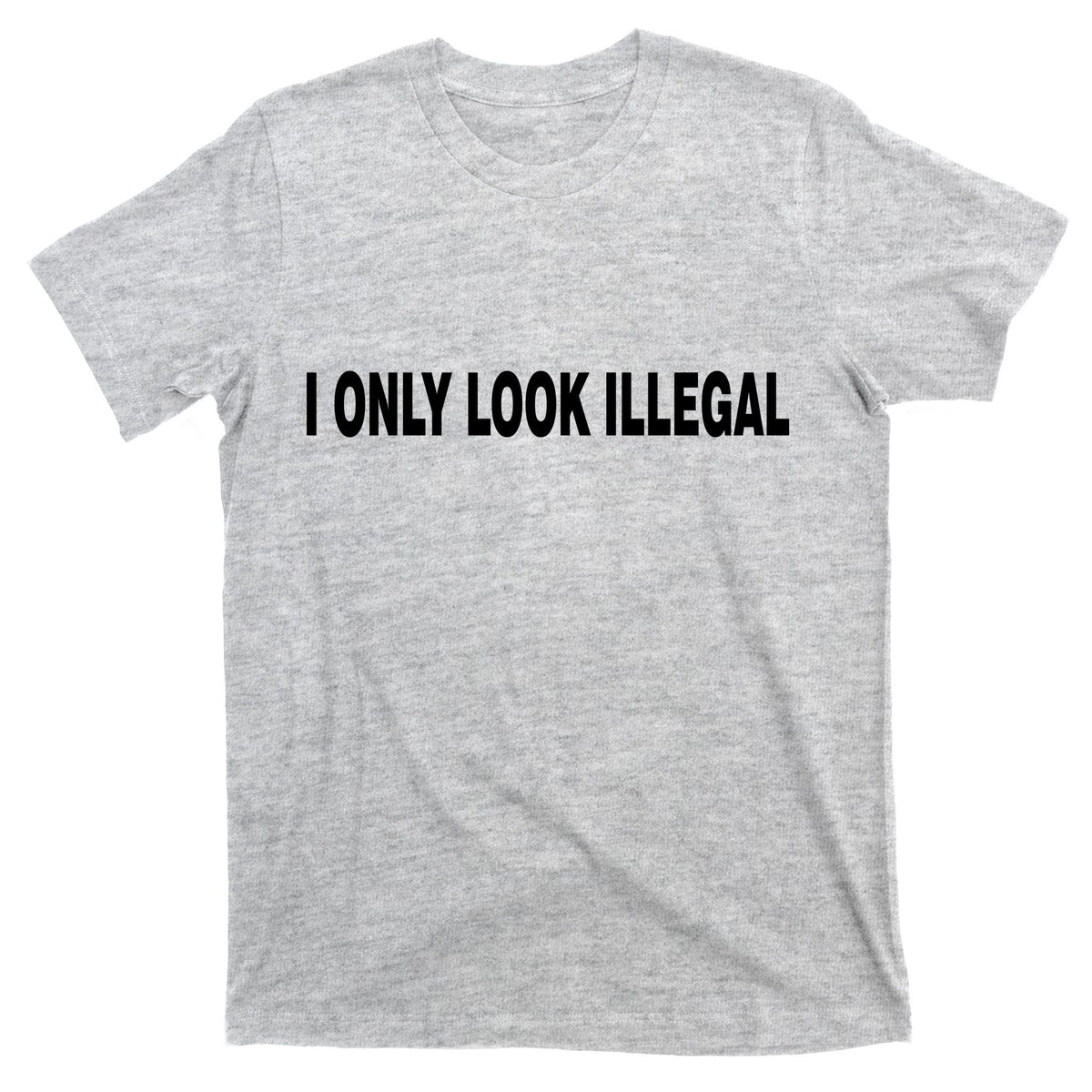 I Only Look Illegal T-Shirt product image 9