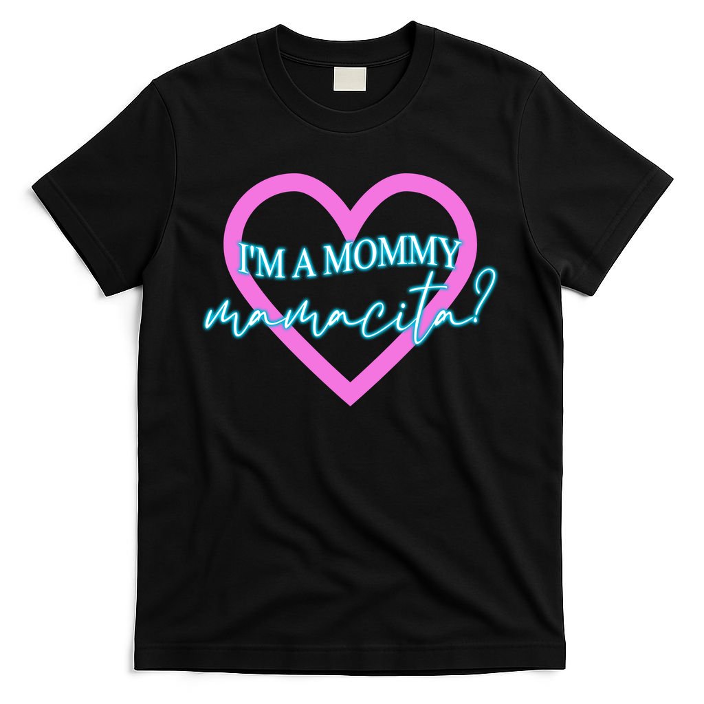 I'm A Mommy Mamacita Meme Quotes T-Shirt product image 4