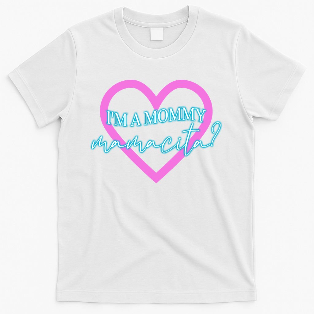 I'm A Mommy Mamacita Meme Quotes T-Shirt product image 6