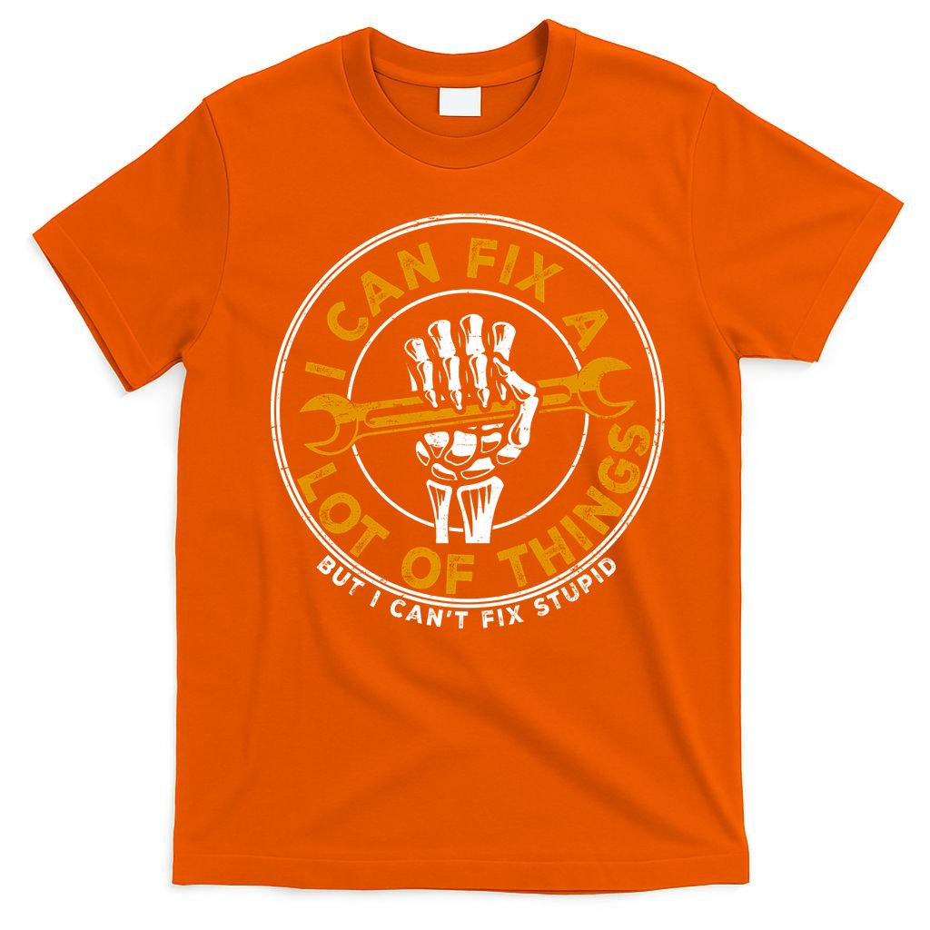 I Can Fix A Lot Of Things But I Can't Stupid T-Shirt product image 3