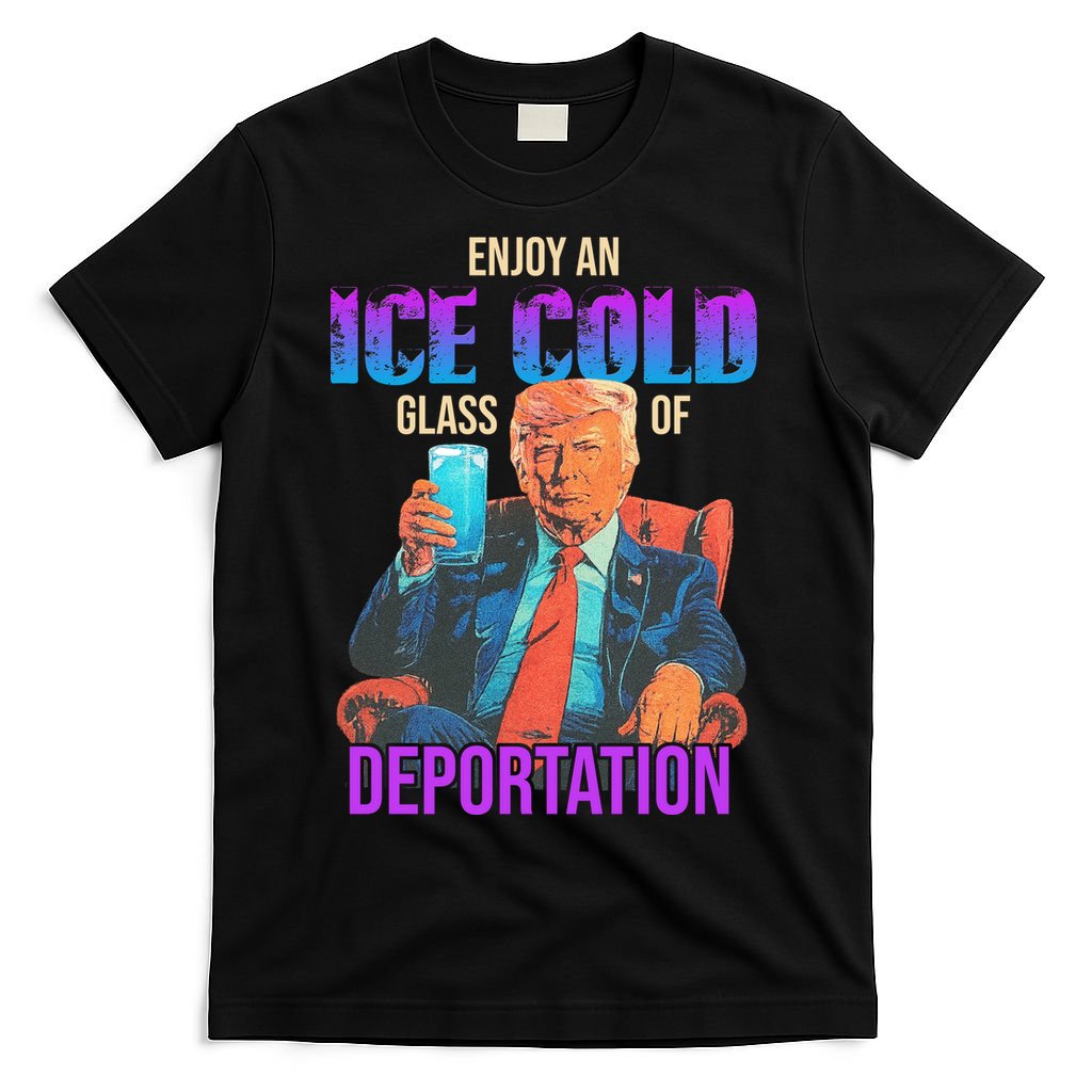 ICE Enjoy An Cold Glass Of Deportation T-Shirt product image 4