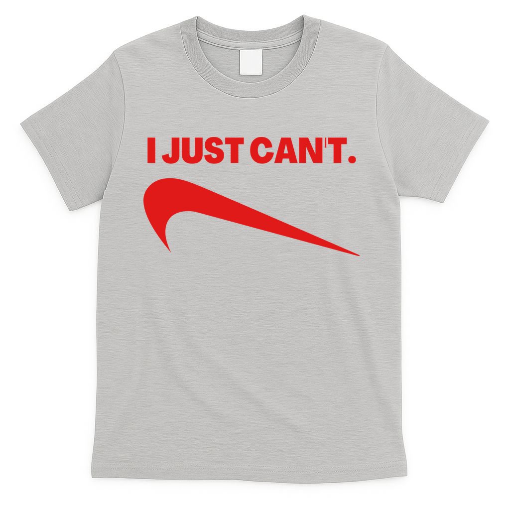 I Just Can't Funny Humor Spoof Parody Slogan T-Shirt product image 9
