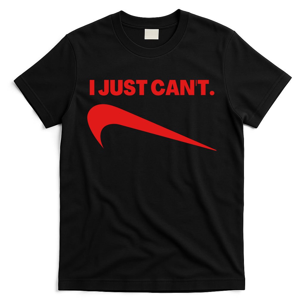 I Just Can't Funny Humor Spoof Parody Slogan T-Shirt product image 7