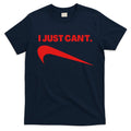 I Just Can't Funny Humor Spoof Parody Slogan T-Shirt product image 1