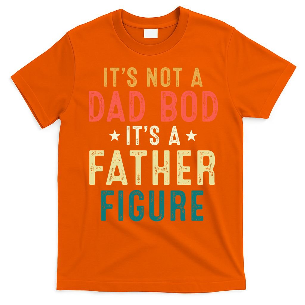 It's Not A Dad Bod A Father Figure Fathers Day T-Shirt product image 3