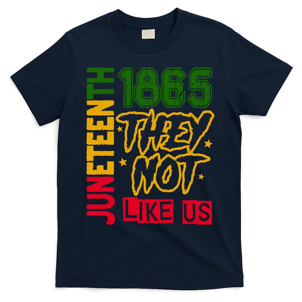 Juneteenth 1865 Black History Month They Not Like Us T-Shirt product image 1