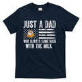 Just A Dad Who Always Came Back With The Milk American Flag product image 1