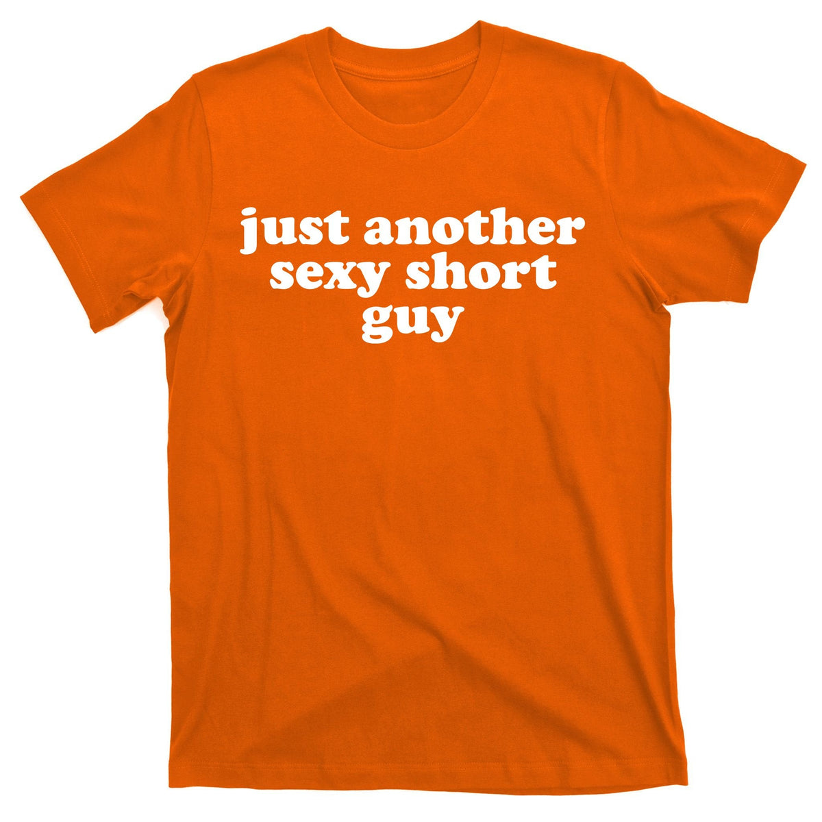 Just Another Sexy Short Guy Funny T-Shirt product image 5