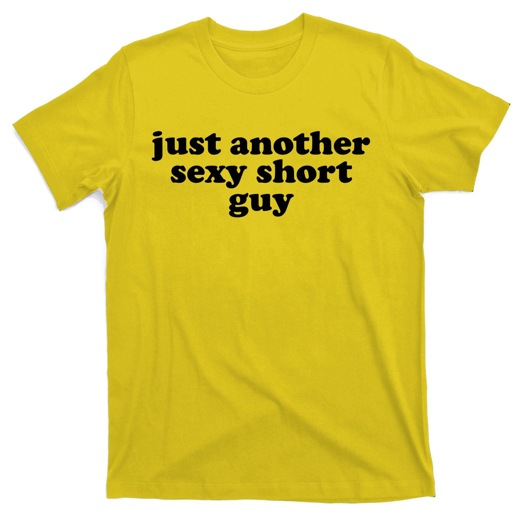 Just Another Sexy Short Guy Funny T-Shirt product image 3