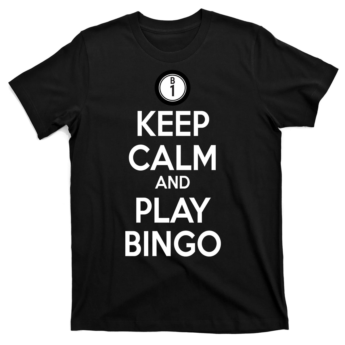 Keep Calm And Play Bingo T-Shirt product image 7
