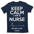 Keep Calm I Am A Nurse Pk Not That T-Shirt product image 1