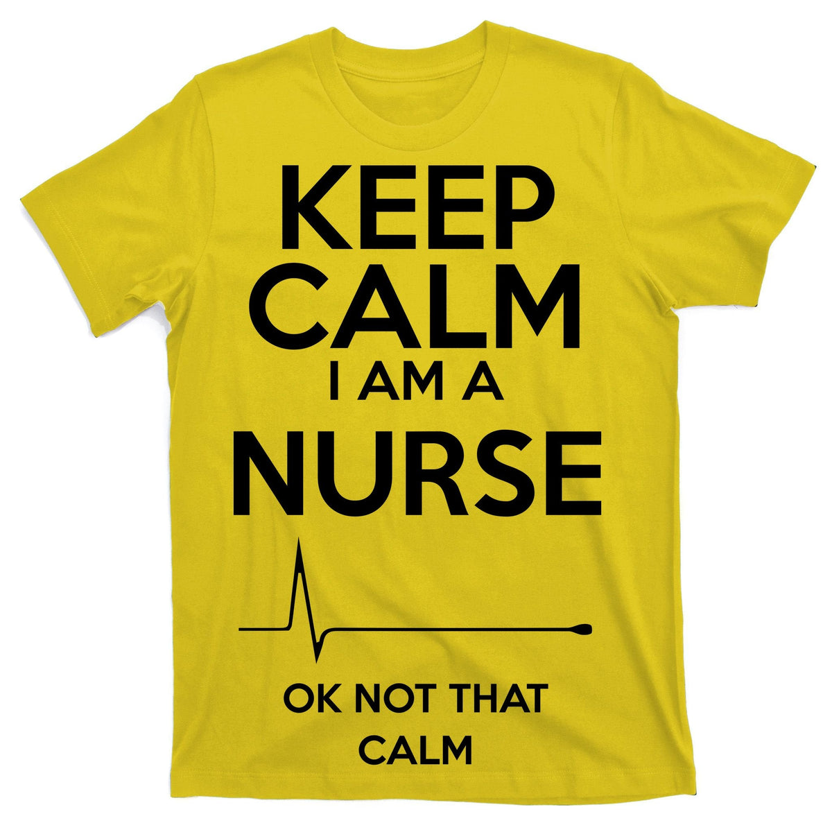 Keep Calm I Am A Nurse Pk Not That T-Shirt product image 3