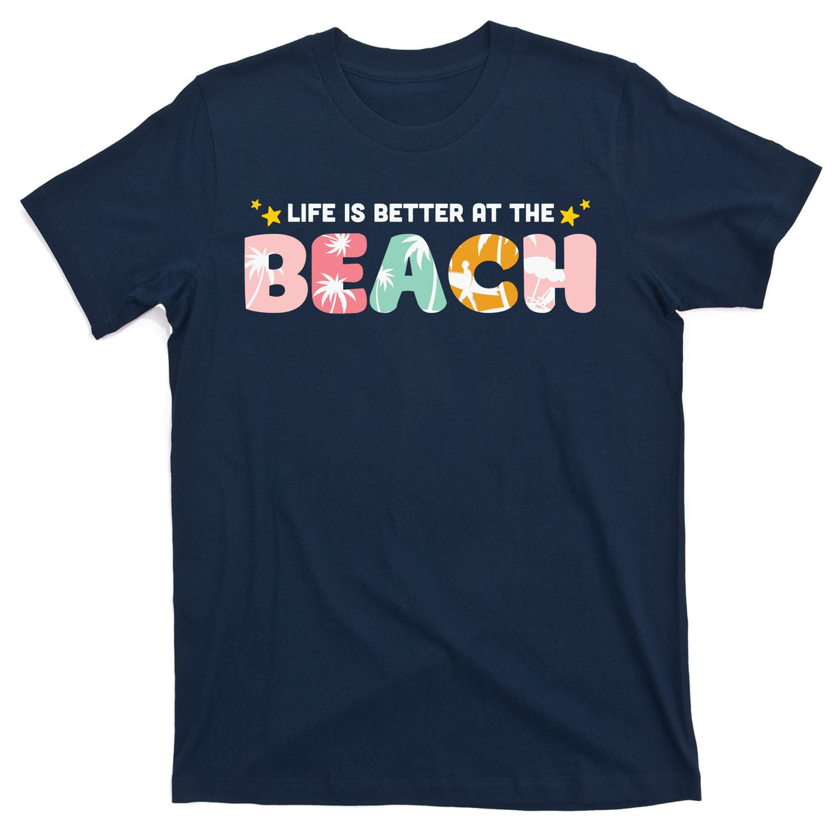 Life Is Better At The Beach Summer Tropical T-Shirt product image 1