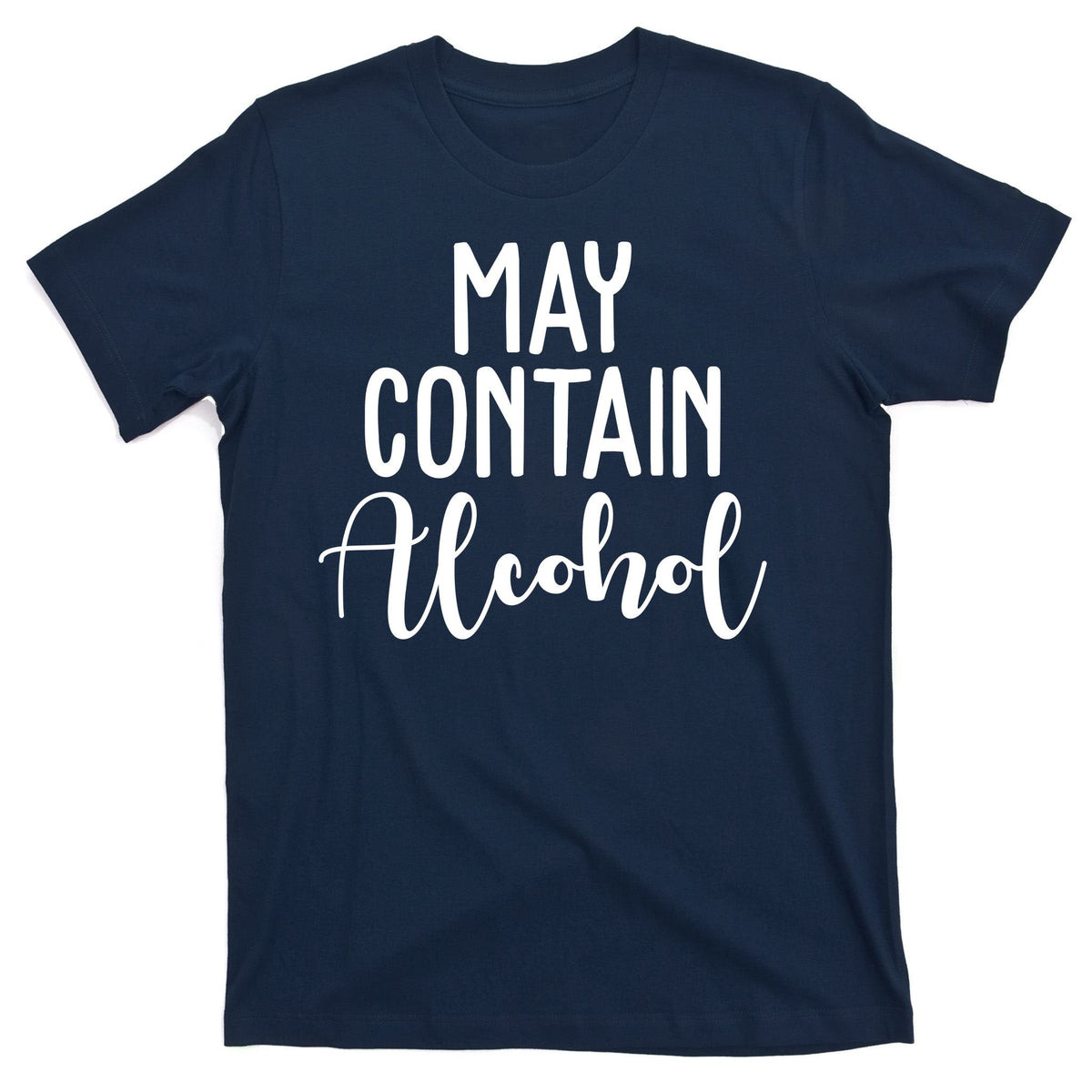 May Contain Alcohol Funny T-Shirt product image 1
