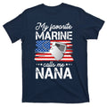 My Favorite Marine Calls Me Nana T-Shirt product image 1