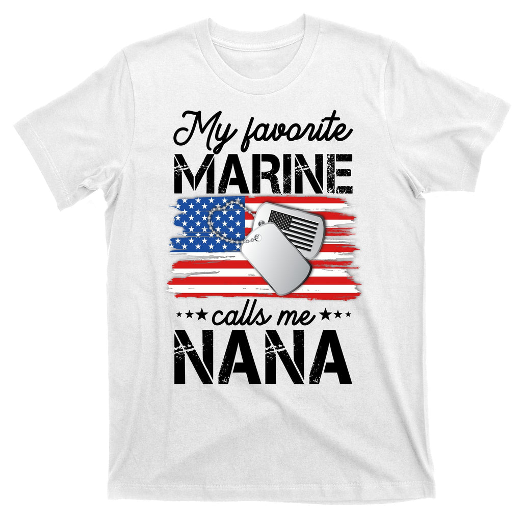 My Favorite Marine Calls Me Nana T-Shirt product image 11